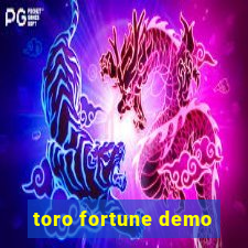 toro fortune demo